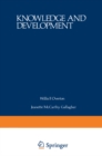 Knowledge and Development : Volume 1 Advances in Research and Theory - eBook