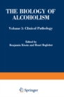 The Biology of Alcoholism : Volume 3: Clinical Pathology - eBook
