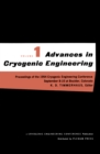 Advances in Cryogenic Engineering : Proceedings of the 1954 Cryogenic Engineering Conference National Bureau of Standards Boulder, Colorado September 8-10 1954 - eBook