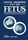 Genetic Disorders and the Fetus : Diagnosis, Prevention, and Treatment - eBook