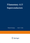 Filamentary A15 Superconductors - eBook