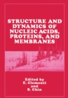 Structure and Dynamics of Nucleic Acids, Proteins, and Membranes - eBook