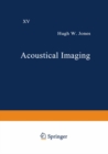 Acoustical Imaging : Volume 15 - eBook