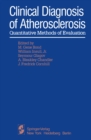 Clinical Diagnosis of Atherosclerosis : Quantitative Methods of Evaluation - eBook