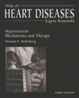 Atlas of Heart Diseases : Hypertension: Mechanisms and Therapy - Book