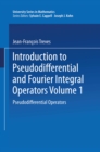 Introduction to Pseudodifferential and Fourier Integral Operators : Pseudodifferential Operators - eBook