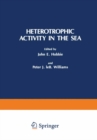 Heterotrophic Activity in the Sea - eBook
