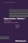 Hypersonics : Volume 1 Defining the Hypersonic Environment - eBook