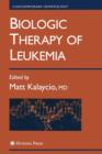 Biologic Therapy of Leukemia - Book