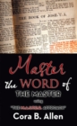 Master the Word of the Master : Using "The M.A.S.T.E.R. Approach" - eBook