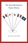 The Texas Revolution: Tejano Heroes : None - eBook