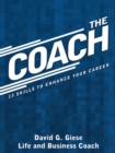 The Coach : 13 Skills to Enhance Your Career - eBook