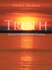 Truth : Spiritual Inspirations and Teaching - eBook