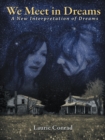 We Meet in Dreams : A New Interpretation of Dreams - eBook