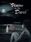 "Vision in the Dark" - eBook