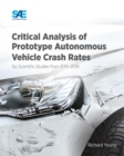 Critical Analysis of Prototype Autonomous Vehicle Crash Rates : Six Scientific Studies from 2015-2018 - eBook