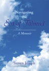 Navigating the Sea of Talmud : A Memoir - eBook