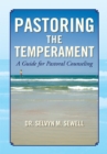 Pastoring the Temperament : A Guide for Pastoral Counseling - eBook
