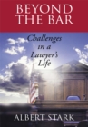 Beyond the Bar : Challenges in a Lawyer's Life - eBook