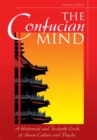 The Confucian Mind : A Historical and In-Depth Look at Asian Culture and Psyche - eBook