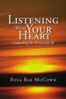 Listening with Your Heart : Counseling the Terminally Ill - eBook