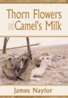 Thorn Flowers and Camel's Milk - eBook