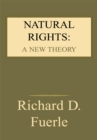 Natural Rights: a New Theory : A New Theory - eBook