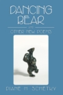 Dancing Bear and Other New Poems - eBook