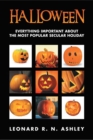 Halloween : Everything Important About the Most Popular Secular Holiday - eBook