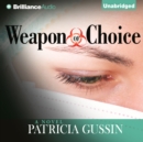 Weapon of Choice : A Novel - eAudiobook