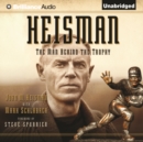 Heisman : The Man Behind the Trophy - eAudiobook