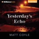 Yesterday's Echo - eAudiobook