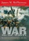War on the Waters : The Union and Confederate Navies, 1861-1865 - eBook