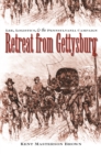 Retreat from Gettysburg : Lee, Logistics, and the Pennsylvania Campaign - eBook