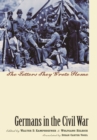 Germans in the Civil War : The Letters They Wrote Home - eBook