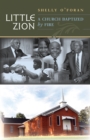 Little Zion : A Church Baptized by Fire - eBook
