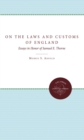 On the Laws and Customs of England : Essays in Honor of Samuel E. Thorne - eBook