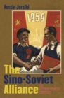 The Sino-Soviet Alliance : An International History - eBook