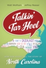 Talkin' Tar Heel : How Our Voices Tell the Story of North Carolina - eBook
