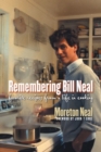 Remembering Bill Neal : Favorite Recipes from a Life in Cooking - Book