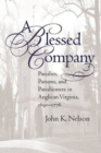 A Blessed Company : Parishes, Parsons, and Parishioners in Anglican Virginia, 1690-1776 - Book