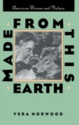 Made From This Earth : American Women and Nature - eBook