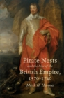 Pirate Nests and the Rise of the British Empire, 1570-1740 - eBook