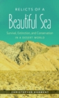 Relicts of a Beautiful Sea : Survival, Extinction, and Conservation in a Desert World - eBook