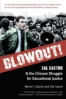 Blowout! : Sal Castro and the Chicano Struggle for Educational Justice - Book