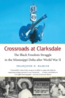 Crossroads at Clarksdale : The Black Freedom Struggle in the Mississippi Delta after World War II - Book