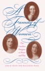 A Family of Women : The Carolina Petigrus in Peace and War - eBook
