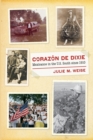Corazon de Dixie : Mexicanos in the U.S. South since 1910 - Book