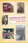Corazon de Dixie : Mexicanos in the U.S. South since 1910 - eBook