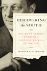 Discovering the South : One Man's Travels through a Changing America in the 1930s - eBook